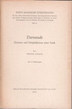 Darmstadt : Grenzen u. Möglichkeiten e. Stadt. Rhein-Mainische Forschungen ; H. 