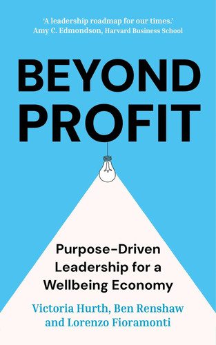Beyond profit purpose driven - profit, purpose-driven