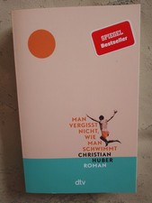 Christian Huber: Man vergisst nicht, wie man schwimmt (9783423289986)