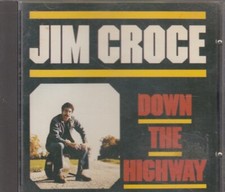 JIM CROCE "Down The Highway"