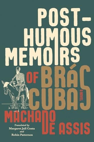 Posthumous memoirs brás - posthumous, of