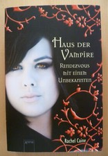 Vampire: Haus der Vampire. Renezvous mit einem Unbekannten von Rachel Caine