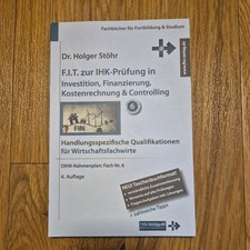 F.I.T. zur IHK-Prüfung in Investition,Finanzierung,Kostenrechnung & Controlling