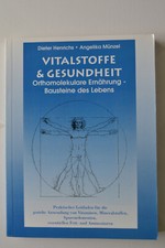 Vitalstoffe & Gesundheit , Orthomolekulare Ernährung - Bausteine des Lebens