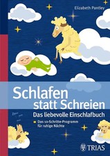 Schlafen statt schreien - :, das