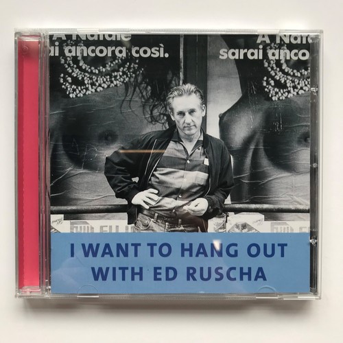 Ruscha want hang out - i,