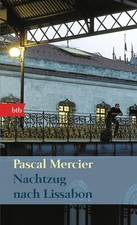 Nachtzug nach Lissabon: Roman - Geschenkausgabe Pascal Mercier