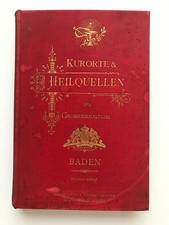 Die Kurorte und Heilquellen, des Großherzogtums Baden für Aerzte und Heilbedürft