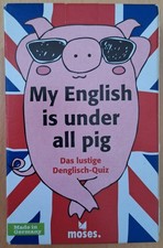 My English Is Under All Pig - Denglisch Quiz Spiel