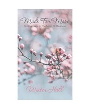 Made for More: Finding Hope in