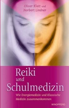 Reiki und schulmedizin - und, schulmedizin: