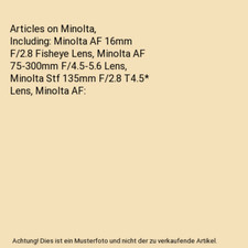 Articles on Minolta, Including: Minolta AF 16mm F/2.8 Fisheye Lens, Minolta AF 7