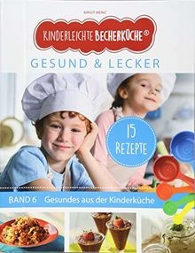 Kinderleichte becherküche - kinderleichte,