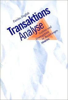 Transaktionsanalyse gefühle - transaktionsanalyse:,