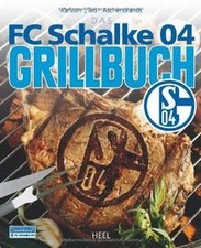 Das FC Schalke 04 Grillbuch. Inkl. Brandeisen mit S... | Buch | Zustand sehr gut