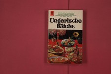 308776 Anna Teklics UNGARISCHE KÜCHE Wilhelm Heyne Verlag 300 Rezepte