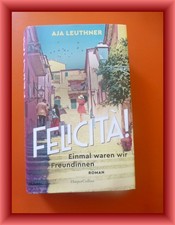 Felicita! Einmal waren wir