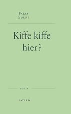 Kiffe kiffe hier ? von Guène
