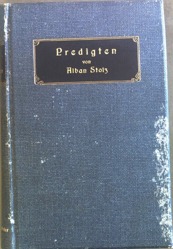 Predigten von alban stolz - predigten,