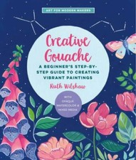 Creative Gouache: A