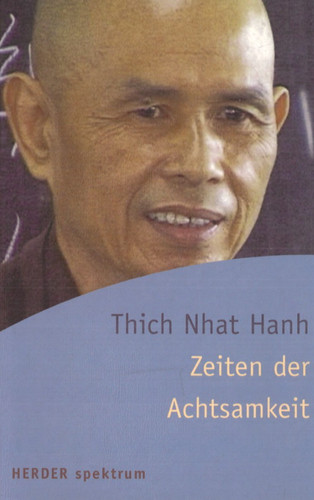 Zeiten der achtsamkeit thich - zeiten, achtsamkeit-