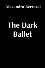 The Dark Ballet Alexandra
