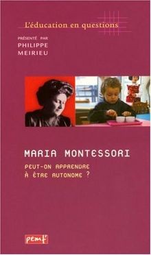Maria montessori peut on - maria, peut-on
