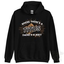 WHERE THERE'S A TITUS... HOODIE Name Nachname lustig Familie Geschenkidee