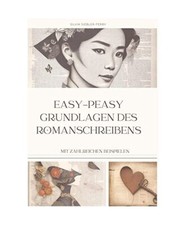 easy-peasy Grundlagen des Romanschreibens, wichtige Tipps für dein erstes Buch,