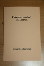 Entweder - oder! | Hebräer 12,25-29 | Heft von Ernst Modersohn 