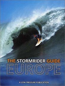 The stormrider guide europe - stormrider, guide: