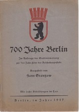700 Jahre Berlin. Im Auftrage der Stadtverwaltung zur 700-Jahr-Feier der Reichsh