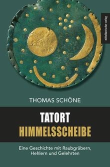 Tatort himmelsscheibe eine - himmelsscheibe:,