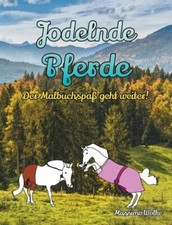 Jodelnde Pferde - Der