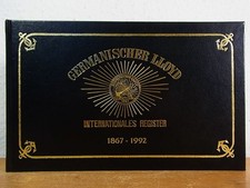 Germanischer Lloyd. 125 Jahre. Internationales Register 1867 - 1992. Herausgegeb