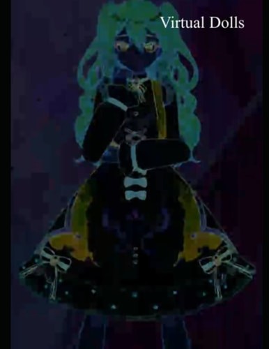 Virtual dolls new - virtual,