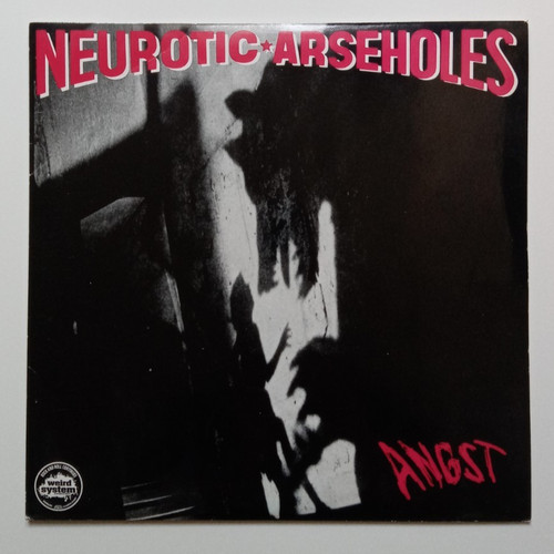 Neurotic arseholes angst - -,