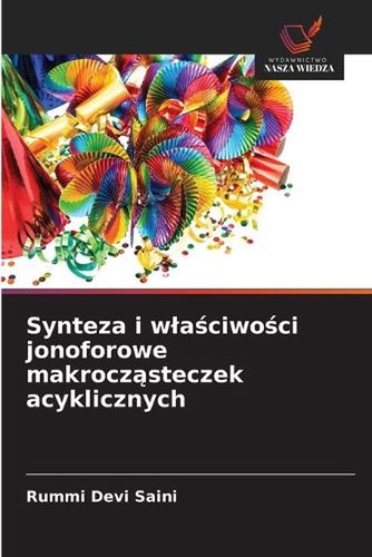 Synteza wlaciwoci jonoforowe - synteza, i