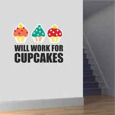 WILL WORK FOR CUPCAKES