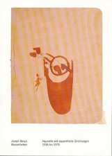 Joseph Beuys. Wasserfarben, Aquarelle und aquarellierte Zeichnungen 1936 - 1976.