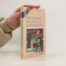 Dich krieg' ich auch noch