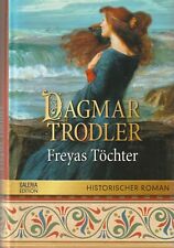 Dagmar Trodler: Freyas Töchter