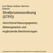 Strafprozessordnung [STPO]: Gerichtsverfassungsgesetz, Nebengesetze und ergänze
