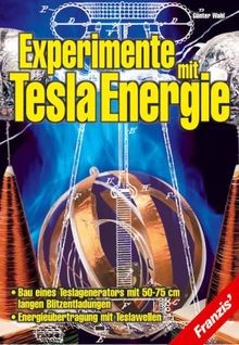 Experimente mit tesla - mit, tesla-energie