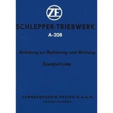 ZF Friedrichshafen Schleppertriebwerk A208 Bedienungsanleitung Betriebsanleitung