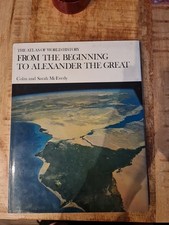 Atlas of World History: From The Beginning To Alexander The Great