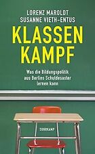 Klassenkampf: Was die Bildungspolitik aus Berlins S... | Buch | Zustand sehr gut