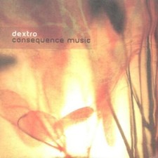 Dextro - Consequent Music  CD