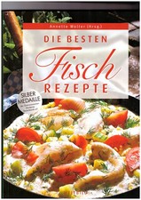 Die besten Fisch-Rezepte : das
