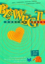 Bewegt durchs Leben. Psychomotorik als Beitrag zur Entwi... | Buch | Zustand gut